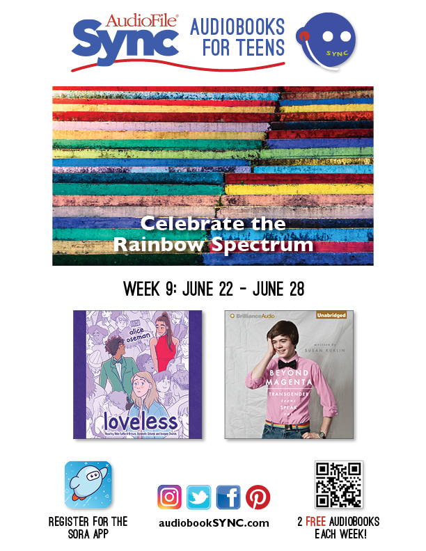Poster advertising the AudioFile Sync audiobooks for teens program. Includes text "Celebrate the Rainbow Spectrum" and book cover images for "Loveless" (three teens in a crowd) and "Beyond Magenta" (teen wearing a pink dress shirt with a bow tie and jeans).